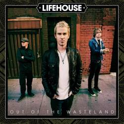 Lifehouse : Out of the Wasteland